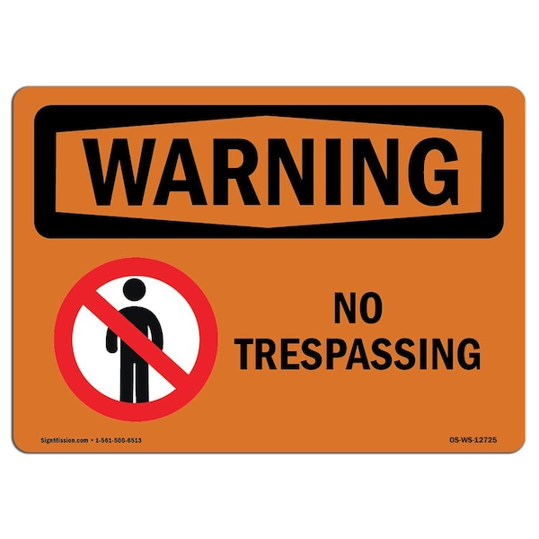 Safety Sign, OSHA WARNING, 18" Height, 24" Width, No Trespassing, Landscape, D-1824-L-12725
